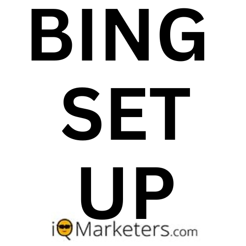 Bing Setup - iQ Marketers