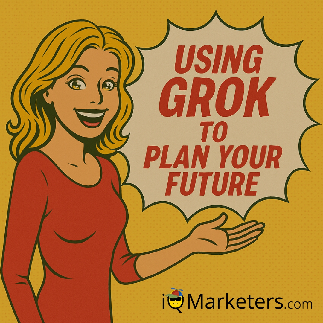 Using Grok To Plan Your Future 7 of 7