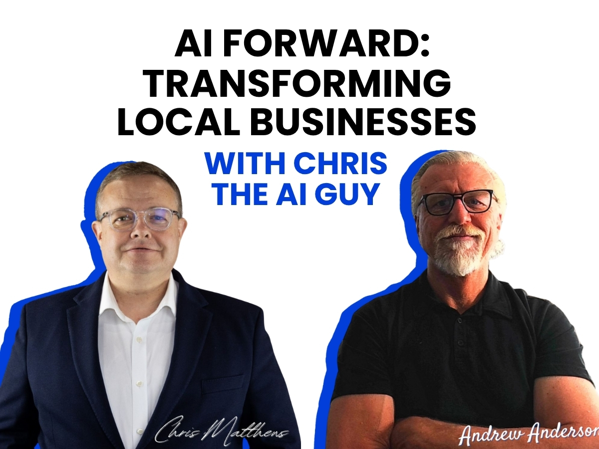 Transforming Local Businesses with Chris The AI Guy Podcast