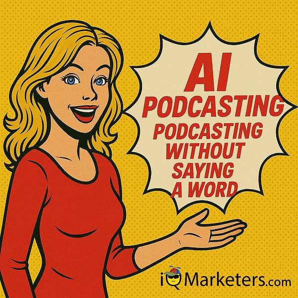 AI Podcasting - Podcasting Without Saying A Word