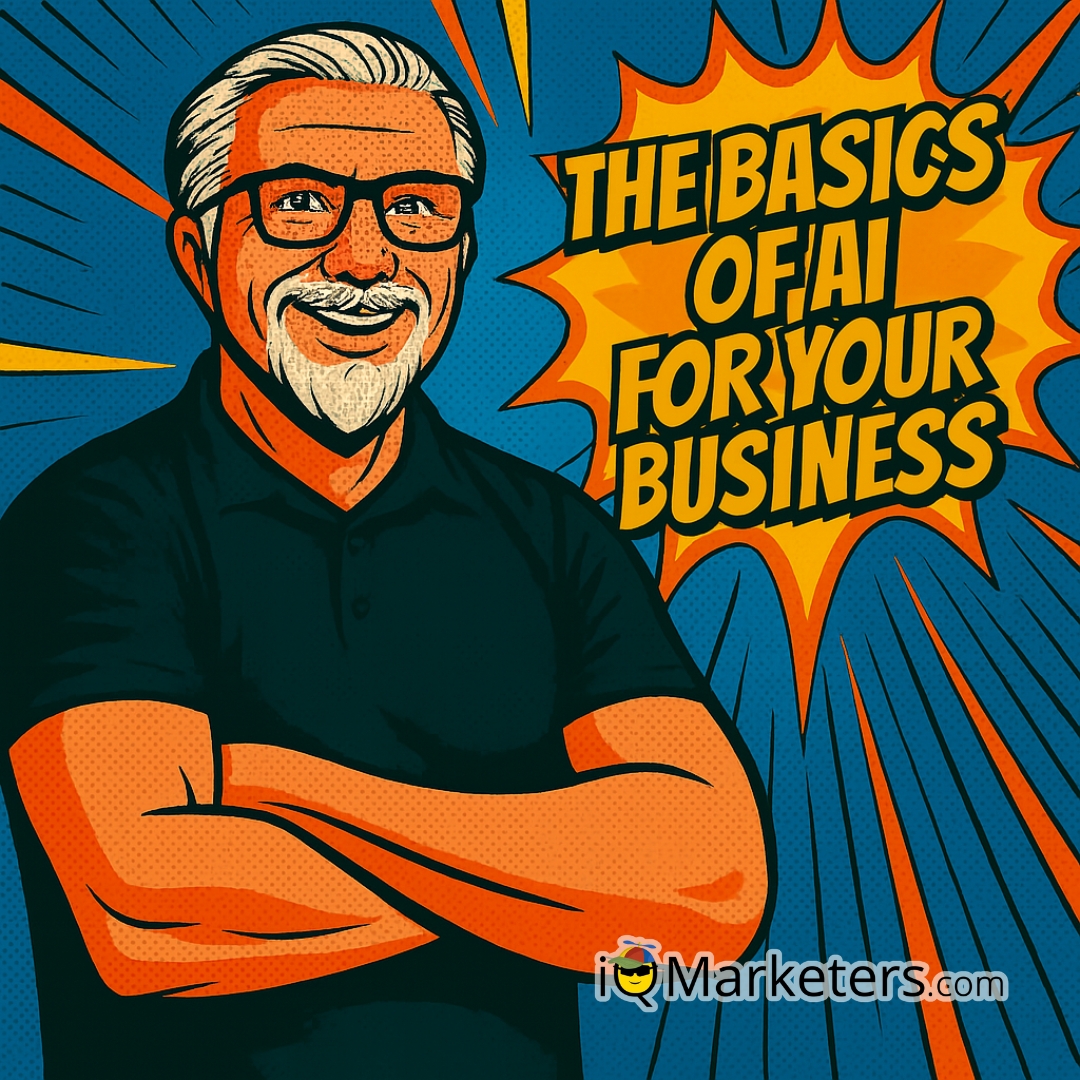The Basics of AI For Your Business