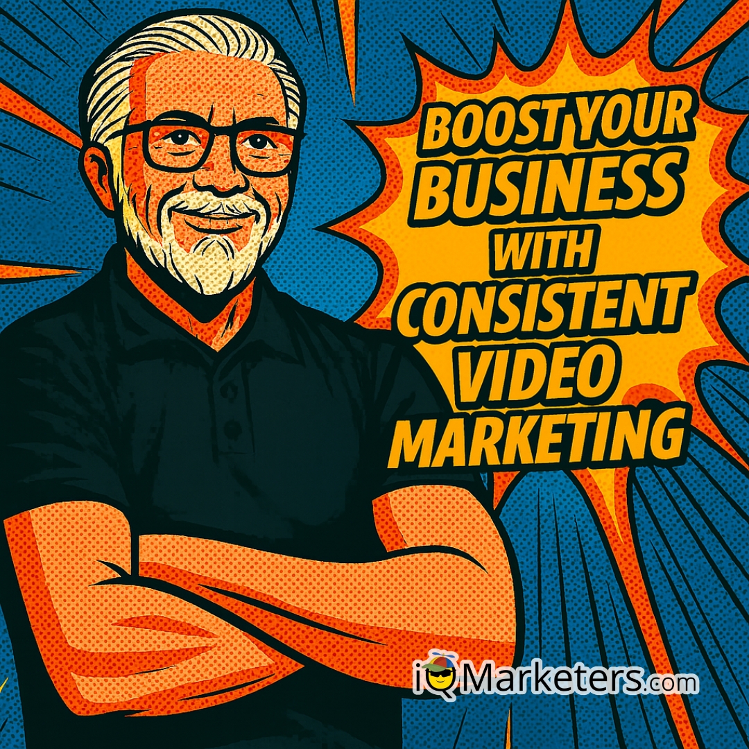 Boost Your Business with Consistent Video Marketing