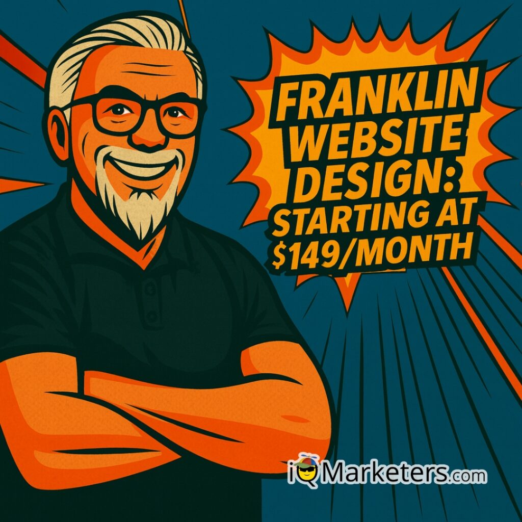 Franklin Website Design Historic Charm Meets Modern Performance Starting at $149 Month